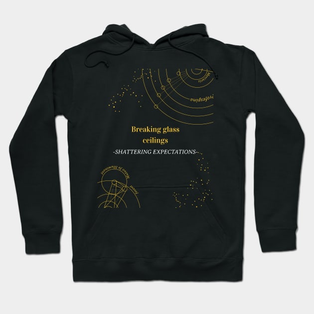 Breaking Glass Ceilings, Shattering Expectations Hoodie by Andrea Rose